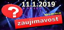 Zaujímavosť na dnes (11.01.2019)