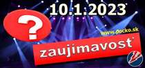 Zaujímavosť na dnes (10.01.2023)